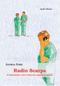 Radio Scarpa. La chiacchiera corre veloce da reparto a reparto - Andrea Ferri - copertina