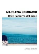 Oltre l'azzurro del mare