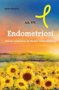 Endometriosi. Storie ordinarie di donne straordinarie - copertina