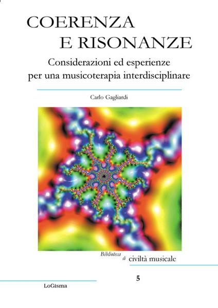 Coerenza e risonanze. Considerazioni ed esperienze per una musicoterapia interdisciplinare - Carlo Gagliardi - copertina