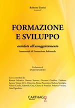 Formazione e sviluppo. Antidoti all'assoggettamento. Immanuale di formazione informale