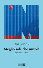 Meglio sole che nuvole. Leggere Ovidio a Miami