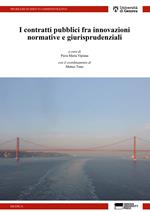 I contratti pubblici tra innovazioni normative e giurisprudenziali. Atti dell'incontro di studio svoltosi presso l'Università di Genova l'11 maggio 2018