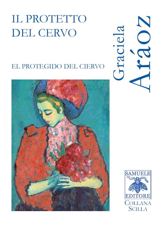 Il protetto del cervo. Ediz. bilingue - Graciela Araoz - copertina