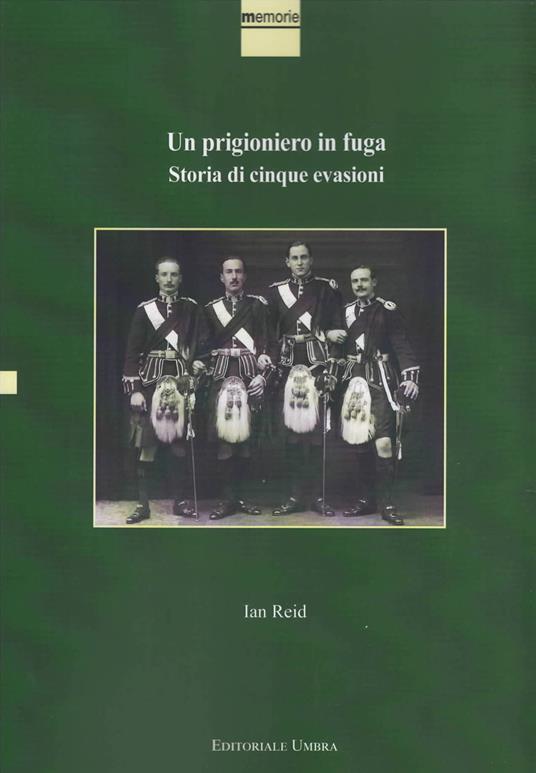 Un prigioniero in fuga. Storia di cinque evasioni - Ian Reid - copertina