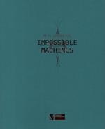 Meta Grgurevic. Impossible machines. Ediz. illustrata