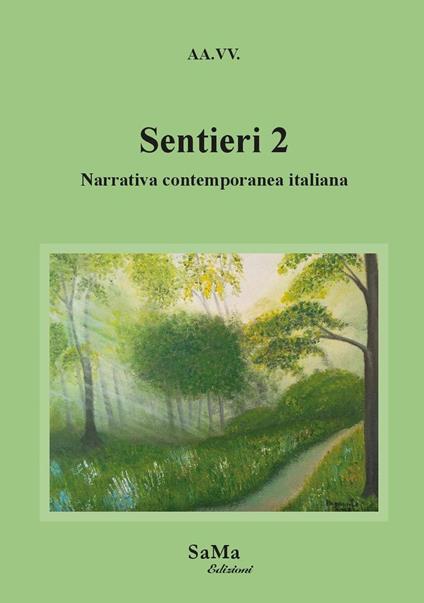 Sentieri. Narrativa contemporanea italiana. Nuova ediz.. Vol. 2 - Livia Cattan,Andrea Giostra,Laura Marcucci - copertina