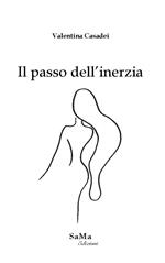 Il passo dell'inerzia. Nuova ediz.