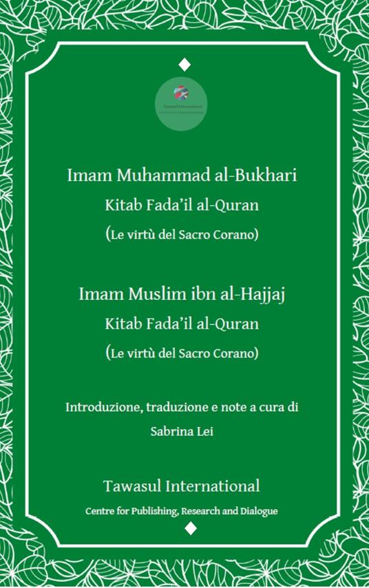 Il libro delle virtù del Corano (Sahih Bukhari e Sahih Muslim). Kitab Fada 'il al-Quran - Muhammad B. Al-Bukhari - copertina