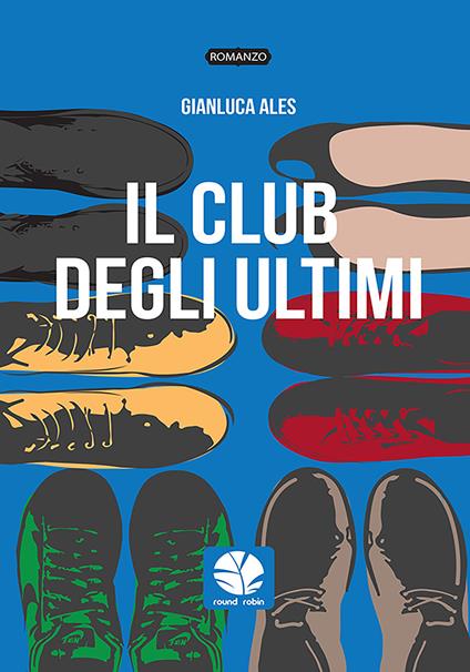 Il club degli ultimi - Gianluca Ales - ebook