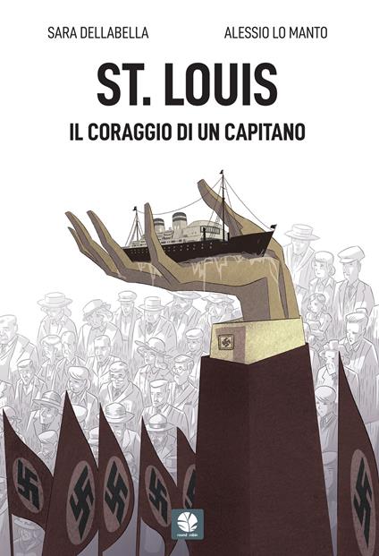 St. Louis. Il coraggio di un capitano - Sara Dellabella,Alessio Lo Manto - ebook