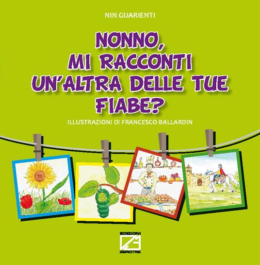 Nonno, mi racconti un'altra delle tue fiabe?. Vol. 4 - Nin Guarienti - copertina