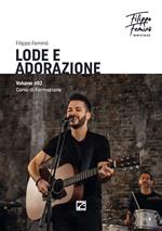 Lode e adorazione. Corso di formazione. Vol. 2