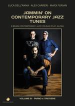 Jammin' on contemporary jazz tunes. 8 brani contemporary jazz con basi play-along. Vol. 2: Piano e tastiere.