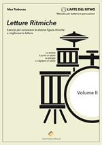 Letture ritmiche. Esercizi per conoscere le diverse figure ritmiche e migliorare la lettura. Metodo. Vol. 2