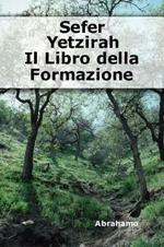 Sefer Yetzirah. Il libro della formazione. Ediz. ebraica e italiana