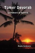 Tomer Devorah. La palmera de Devorah. Ediz. ebraica e spagnola