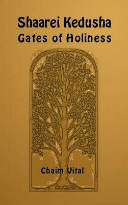 Shaarei Kedusha. Gates of holiness. Ediz. ebraica e inglese - Chaim ben Joseph Vital - copertina