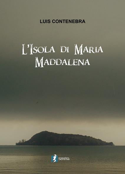 L'isola di Maria Maddalena - Luis Contenebra - copertina