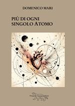 Più di ogni singolo atomo