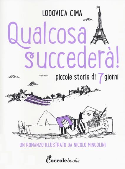 Qualcosa succederà! Piccole storie di 7 giorni - Lodovica Cima - copertina