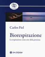 Biorespirazione. La respirazione come arte della presenza