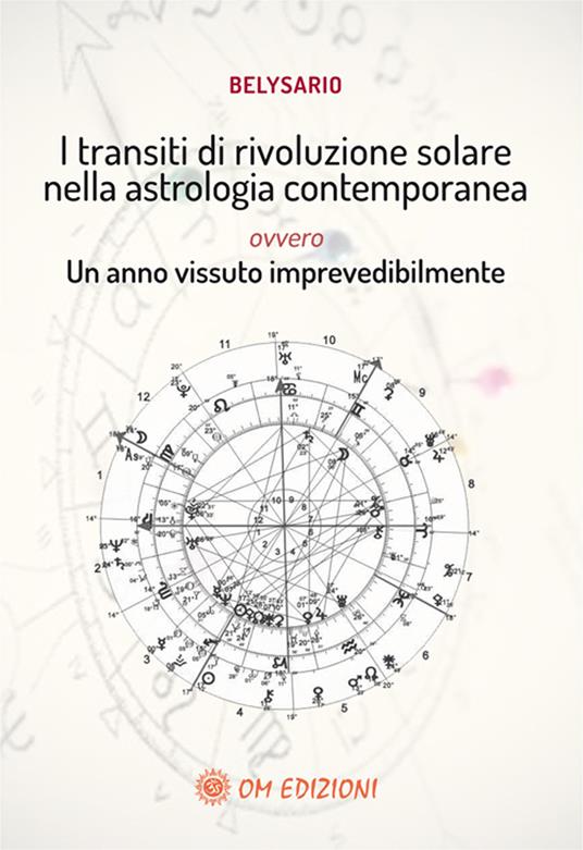 I transiti di rivoluzione solare nella astrologia contemporanea ovvero un anno vissuto imprevedibilmente - Belysario - copertina