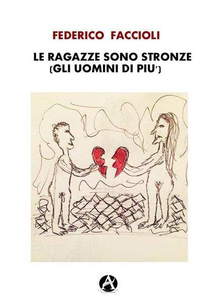 Le ragazze sono stronze (gli uomini di più) - Federico Faccioli - ebook