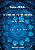 La scoperta. Il velo dell'alchimista