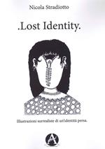 Lost identity. Illustrazioni surrealiste di un'identità persa