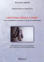 Legittima difesa e sport. Il caso di praticanti e conoscitori di sport da combattimento