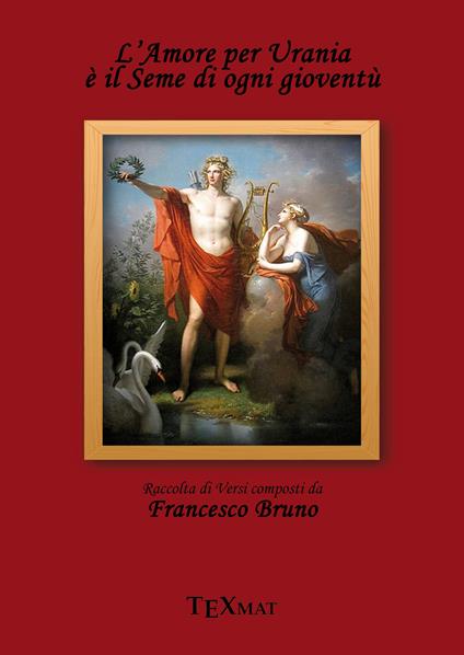 L' amore per urania è il seme di ogni gioventù - Francesco Bruno - copertina