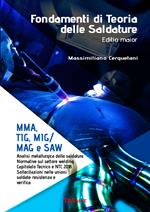 Fondamenti di teoria delle saldature. MMA, T1G, M1G/MAG e SAW