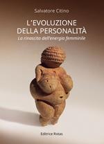 L' evoluzione della personalità. La rinascita dell'energia femminile