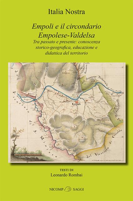 Empoli e il circondario Empolese-Valdelsa. Tra passato e presente: conoscenza storico-geografica, educazione e didattica del territorio - Leonardo Rombai - copertina