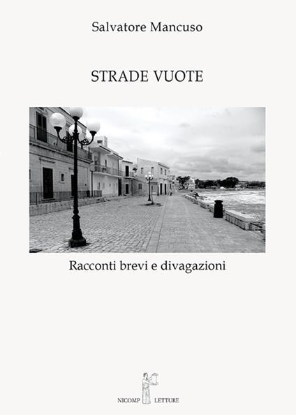 Strade vuote. Racconti brevi e divagazioni - Salvatore Mancuso - copertina