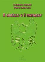 Il sindaco e il manager