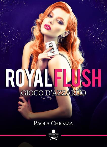 Royal flush. Gioco d'azzardo - Paola Chiozza - copertina