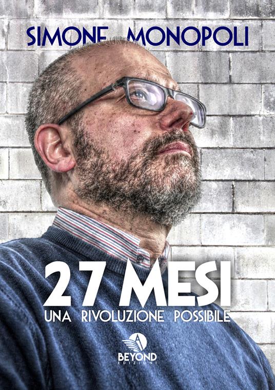 27 mesi. Una rivoluzione possibile - Simone Monopoli - copertina