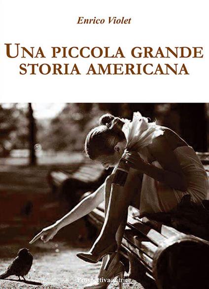 Una piccola grande storia americana - Enrico Violet - copertina