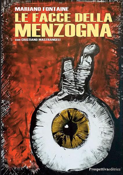 Le facce della menzogna - Mariano Fontaine - copertina