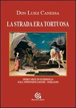 La strada era tortuosa