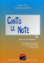 Canto le note. Guida per gli insegnanti