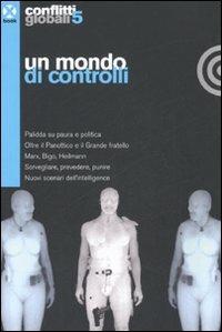 Conflitti globali. Vol. 5: Un mondo di controlli. - copertina