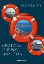 Crotone: due navi una città