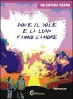 Dove il sole e la luna fanno l'amore