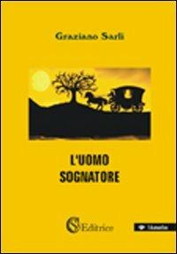 L' uomo sognatore - Graziano Sarli - copertina