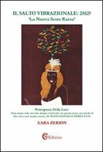 Il salto vibrazionale: 2012? «La nuova sesta razza»