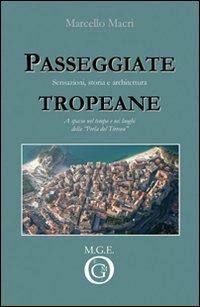 Passeggiate tropeane. Sensazioni, storia e architettura - Marcello Macrì - copertina