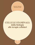 Cellule staminali: dalla biologia alle terapie cellulari